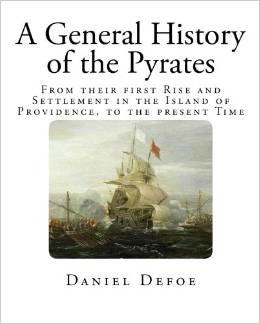 A General History Of The Pyrates: From Their First Rise And Settlement In The Island Of Providence,l